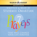 7 Prayers That Will Change Your Life Forever by Stormie Omartian