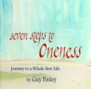 Seven Steps to Oneness by Guy Finley