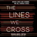 The Lines We Cross by Randa Abdel-Fattah