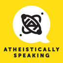 Atheistically Speaking Podcast by Thomas Smith