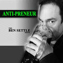 Antipreneur Podcast by Ben Settle