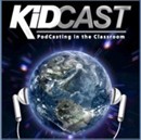 KidCast: Learning and Teaching with Podcasting Podcast by Dan Schmit