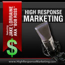 High Response Direct Marketing Podcast by Bob Ross