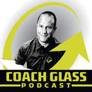 Coach Glass Podcast by Jason Glass