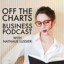 Off the Charts Business Podcast by Nathalie Lussier