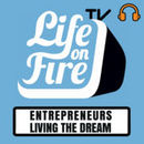 Life on Fire TV Podcast by Nick Unsworth