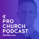 Pro Church with Brady Shearer Podcast by Brady Shearer
