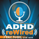 ADHD reWired Podcast by Eric Tivers