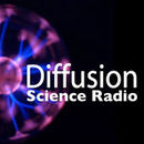 Diffusion Science Radio Podcast by Ian Woolf