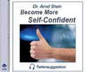 Become More Self-Confident by Dr. Arnd Stein