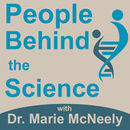 People Behind the Science Podcast by Marie McNeely