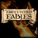 Far Fetched Fables Podcast