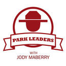 Park Leaders Show Podcast by Jody Maberry