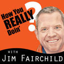 How You Really Doin'? Podcast by Jim Fairchild