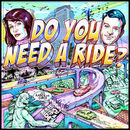 Do You Need a Ride? Podcast by Chris Fairbanks