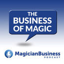 Magician Business Podcast by Ken Kelly