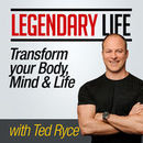 Legendary Life Podcast by Ted Ryce