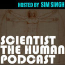 Scientist the Human Podcast by Simranjit Singh