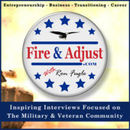 Fire and Adjust: Interviewing Today's Top Military and Veteran Entrepreneurs Podcast by Ron Fugle