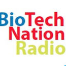 BioTech Nation Radio Podcast