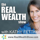 The Real Wealth Show Podcast by Kathy Fettke