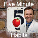 Five Minute WellCast: Habits For Healthy Living Podcast by Dr. Brian Morris