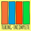Turing Incomplete Podcast