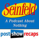 Seinfeld: The Post Show Recap Podcast by Rob Cesternino
