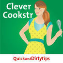 The Clever Cookstr's Quick and Dirty Tips from the World's Best Cooks Podcast by Kara Rota