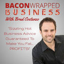 Bacon Wrapped Business Podcast by Brad Costanzo