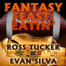 Fantasy Feast: 'Eatin Podcast by Ross Tucker