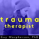 The Trauma Therapist Podcast by Guy Macpherson