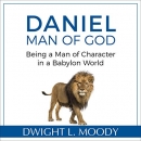 Daniel, Man of God by Dwight L. Moody