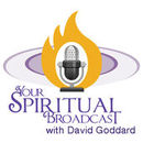 Your Spiritual Broadcast Podcast by David Goddard