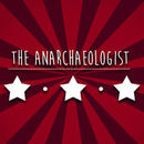 Anarchaeologist Podcast by Tristan Boyle