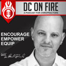 DC on Fire Chiropractor Podcast by Paul Groulx