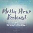 Metta Hour Podcast by Sharon Salzberg