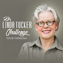 Challenge Your Thinking Podcast by Linda Tucker