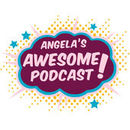 Angela's Awesome Podcast