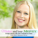 Martinis and Your Money Podcast by Shannon McLay