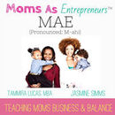Moms as Entrepreneurs Podcast