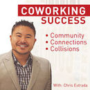 Coworking Success Podcast by Chris Estrada
