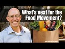 What's Next for the Food Movement? by Michael Pollan