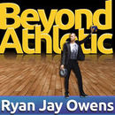 Beyond Athletic Podcast by Ryan Owens