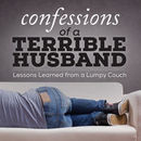 Confessions of a Terrible Husband Podcast by Nick Pavlidis