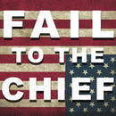 Fail to the Chief Podcast by Thom Woodley