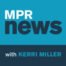 Minnesota Public Radio News Podcast by Kerri Miller