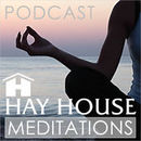 Hay House Meditations Podcast
