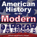 American History for the Modern Patriot Podcast by Susan Rempel