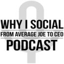 Why I Social Podcast by Christopher Barrows